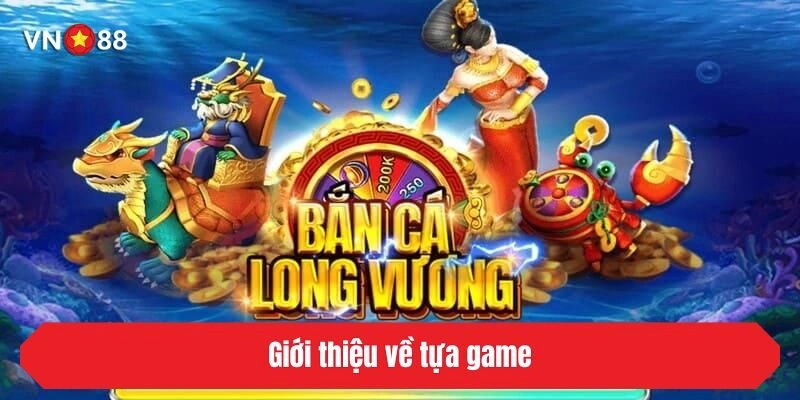 Giới thiệu về tựa game
