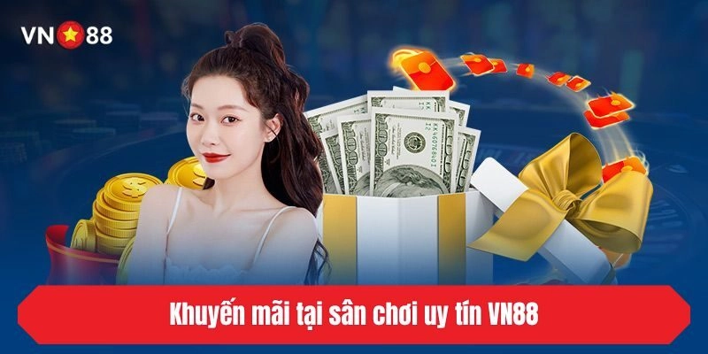 Khuyến mãi tại sân chơi uy tín VN88