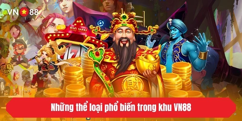 Những thể loại phổ biến trong khu vực nổ hũ VN88